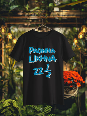 Padhai Likhai 22.5 T-Shirt